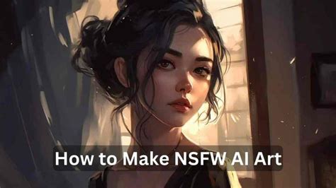 how to make lewd ai art|The 5 Best Tools for Generating NSFW AI Art in 2024